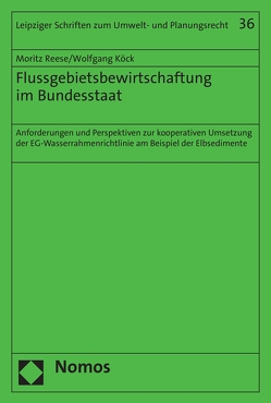 Flussgebietsbewirtschaftung im Bundesstaat von Köck,  Wolfgang, Reese,  Moritz