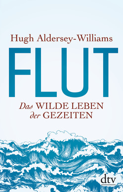Flut von Aldersey-Williams,  Hugh