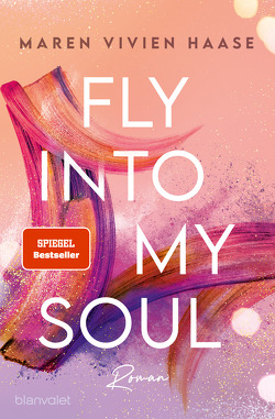 Fly into my Soul von Haase,  Maren Vivien