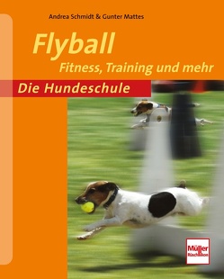 Flyball von Mattes,  Gunter, Schmidt,  Andrea
