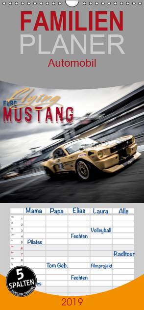 Flying Ford Mustang – Familienplaner hoch (Wandkalender 2019 , 21 cm x 45 cm, hoch) von Hinrichs,  Johann