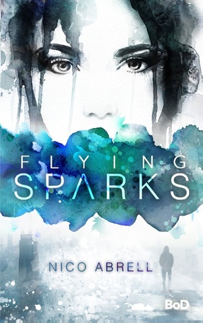 Flying Sparks von Abrell,  Nico