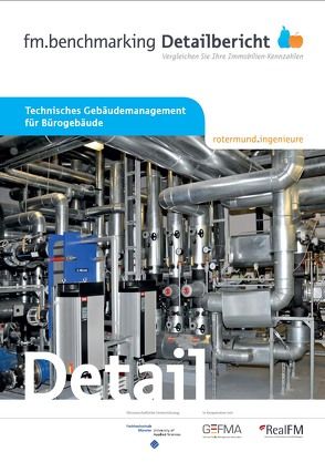 fm.benchmarking Detailbericht Technisches Gebäudemanagement für Bürogebäude von Prof. Rotermund,  Uwe