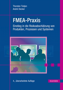 FMEA-Praxis von Decker,  André, Tietjen,  Thorsten
