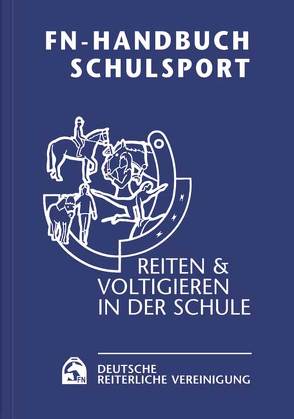 FN-Handbuch Schulsport von Deutsche Reiterliche Vereinigung e.V.,  Abteilung Jugend