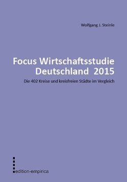 Focus Wirtschaftsstudie Deutschland 2015 von Steinle,  Wolfgang J.