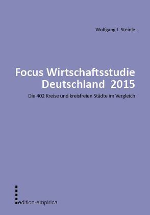 Focus Wirtschaftsstudie Deutschland 2015 von Steinle,  Wolfgang J.