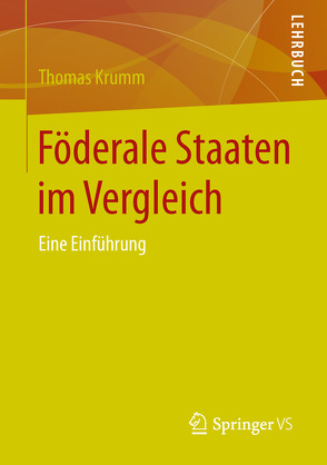 Föderale Staaten im Vergleich von Krumm,  Thomas