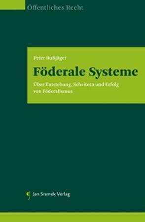 Föderale Systeme von Bußjäger,  Peter