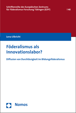 Föderalismus als Innovationslabor? von Ulbricht,  Lena