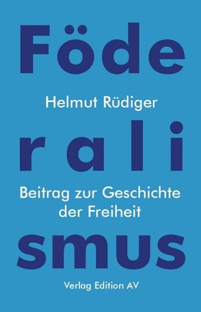 Föderalismus von Degen,  Hans Jürgen, Rüdiger,  Helmut