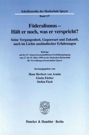 Föderalismus – Hält er noch, was er verspricht? von Arnim,  Hans Herbert von, Färber,  Gisela, Fisch,  Stefan