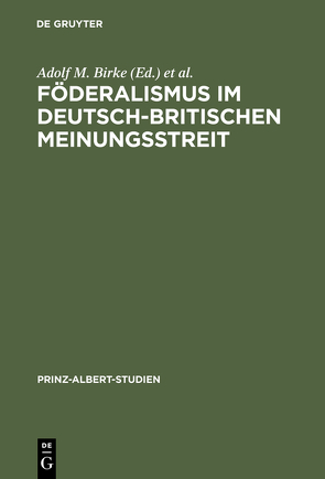 Föderalismus im deutsch-britischen Meinungsstreit von Birke,  Adolf M., Wentker,  Hermann