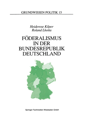 Föderalismus in der Bundesrepublik Deutschland von Kilper,  Heiderose, Lhotta,  Roland