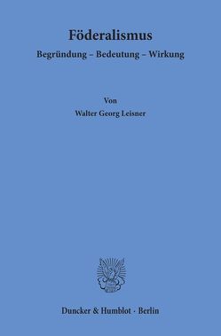 Föderalismus. von Leisner,  Walter Georg