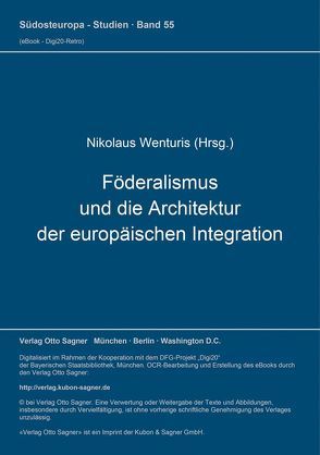 Föderalismus und die Architektur der europäischen Integration von Wenturis,  Nikolaus
