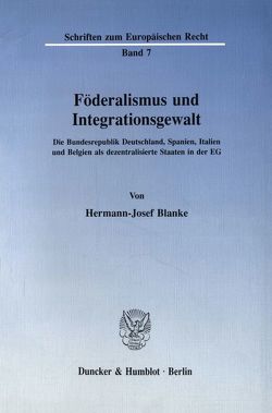 Föderalismus und Integrationsgewalt. von Blanke,  Hermann-Josef