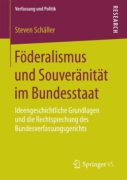 Föderalismus und Souveränität im Bundesstaat von Schäller,  Steven