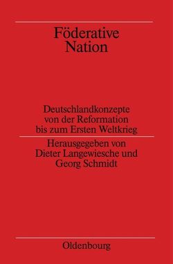 Föderative Nation von Langewiesche,  Dieter, Schmidt,  Georg