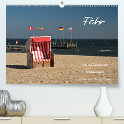 Föhr – Nordfriesische Trauminsel (Premium, hochwertiger DIN A2 Wandkalender 2023, Kunstdruck in Hochglanz) von Peußner,  Marion