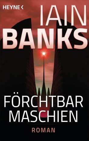 Förchtbar Maschien – von Banks,  Iain, Iwoleit,  Michael, Pukallus,  Horst