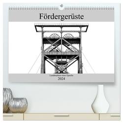Fördergerüste – Landmarken einer Epoche (hochwertiger Premium Wandkalender 2024 DIN A2 quer), Kunstdruck in Hochglanz von Buchmann,  Oliver