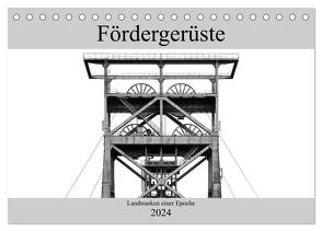 Fördergerüste – Landmarken einer Epoche (Tischkalender 2024 DIN A5 quer), CALVENDO Monatskalender von Buchmann,  Oliver