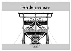 Fördergerüste – Landmarken einer Epoche (Wandkalender 2024 DIN A2 quer), CALVENDO Monatskalender von Buchmann,  Oliver