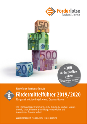 Förderlotse Fördermittelführer 2019/20 für gemeinnützige Projekte und Organisationen von Schmotz,  Torsten