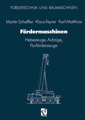 Fördermaschinen von Feyrer,  Klaus, Matthias,  Karl, Scheffler,  Martin