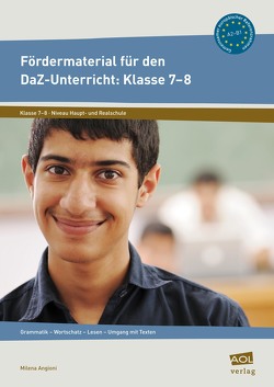 Fördermaterial für den DaZ-Unterricht: Klasse 7-8 von Angioni,  Milena