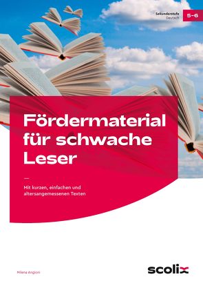 Fördermaterial für schwache Leser – Klasse 5-6 von Angioni,  Milena