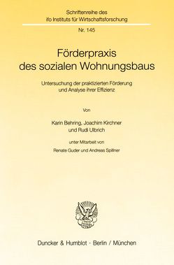 Förderpraxis des sozialen Wohnungsbaus. von Behring,  Karin, Guder,  Renate, Kirchner,  Joachim, Spillner,  Andreas, Ulbrich,  Rudi