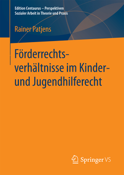 Förderrechtsverhältnisse im Kinder- und Jugendhilferecht von Patjens,  Rainer