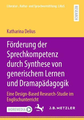 Förderung der Sprechkompetenz durch Synthese von generischem Lernen und Dramapädagogik von Delius,  Katharina