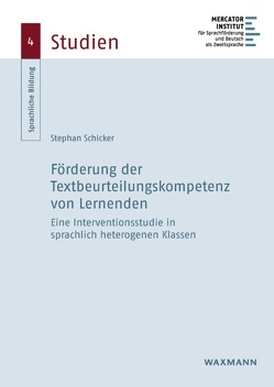 Förderung der Textbeurteilungskompetenz von Lernenden von Schicker,  Stephan