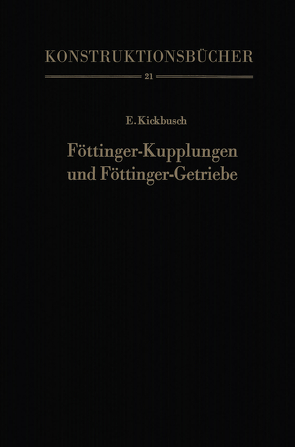 Föttinger-Kupplungen und Föttinger-Getriebe von Kickbusch,  Ernst