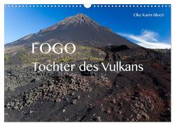 Fogo. Tochter des Vulkans (Wandkalender 2024 DIN A3 quer), CALVENDO Monatskalender von Karin Bloch,  Elke
