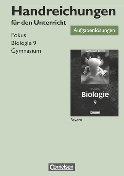 Fokus Biologie – Gymnasium Bayern – 9. Jahrgangsstufe von Angermann,  Iris, Drechsel,  Markus, Kraus,  Wolf, Linzmaier,  Tobias, Schneider,  Claudia, Scholz,  Frank