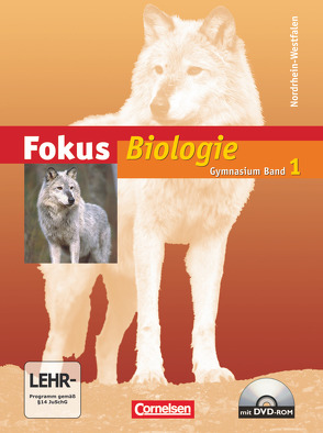 Fokus Biologie – Gymnasium Nordrhein-Westfalen – Band 1 von Bruns,  Ekhard, Handschuh,  Patrick, Jentsch,  Simone, Schaller-Picard,  Nicole, Schmiemann,  Philipp, Schnelle,  Dirk, Schnelle,  Kristina