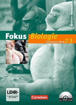 Fokus Biologie – Gymnasium Nordrhein-Westfalen – Band 2/3 von Jentsch,  Simone, Schaller-Picard,  Nicole, Schmiemann,  Philipp, Schnelle,  Dirk, Schnelle,  Kristina, Seufert,  Harald