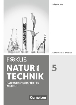 Fokus Biologie – Neubearbeitung – Gymnasium Bayern – 5. Jahrgangsstufe: Natur und Technik – Naturwiss. Arbeiten von Janisch,  Birgit
