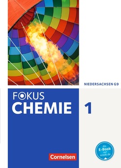 Fokus Chemie – Neubearbeitung – Gymnasium Niedersachsen – Band 1 von Arnold,  Karin, Dietrich,  Volkmar, Hein,  Andrea, Jaek,  Annkathrien, Kinzel,  Carsten, Kronabel,  Carina, Peters,  Jörn, Rehm,  Hannes