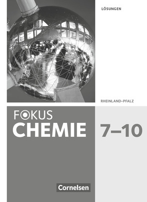 Fokus Chemie – Neubearbeitung – Gymnasium Rheinland-Pfalz – 7.-10. Schuljahr von Arnold,  Karin, Fleischer,  Holger, Lüttgens,  Uwe, Peters,  Jörn, Seitz,  Markus