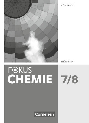 Fokus Chemie – Neubearbeitung – Gymnasium Thüringen – 7./8. Schuljahr von Arnold,  Karin, Herrmann,  Frank, Krause,  Gabi, Samol,  Martin