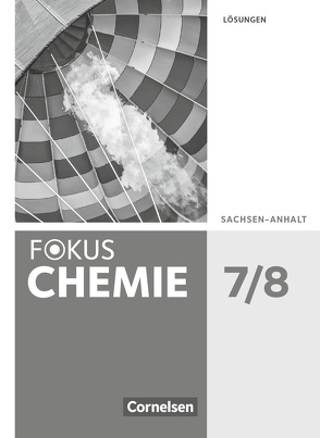 Fokus Chemie – Neubearbeitung – Sachsen-Anhalt – 7./8. Schuljahr von Arnold,  Karin, Grimmer,  Andreas