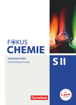 Fokus Chemie – Sekundarstufe II – Niedersachsen – Einführungsphase von Arnold,  Karin, Fleischer,  Holger, Peters,  Jörn, Stützel,  Chaya Christina