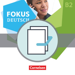 Fokus Deutsch – Allgemeine Ausgabe – B1+/B2