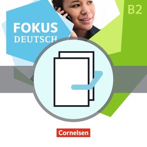 Fokus Deutsch – Allgemeine Ausgabe / B1+/B2 – Erfolgreich in Alltag und Beruf B2 inkl. Vorkurs B1+