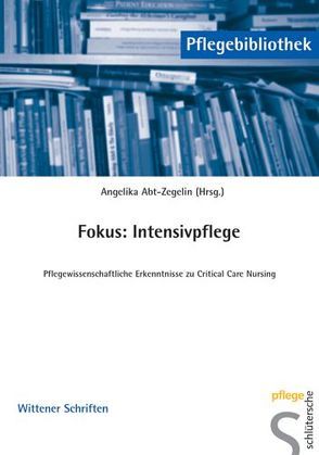 Fokus: Intensivpflege von Abt-Zegelin,  Angelika